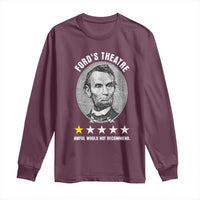 Abraham Lincoln History Teacher Long Sleeve Shirt Ford's Theatre Awful Would Not Recommend