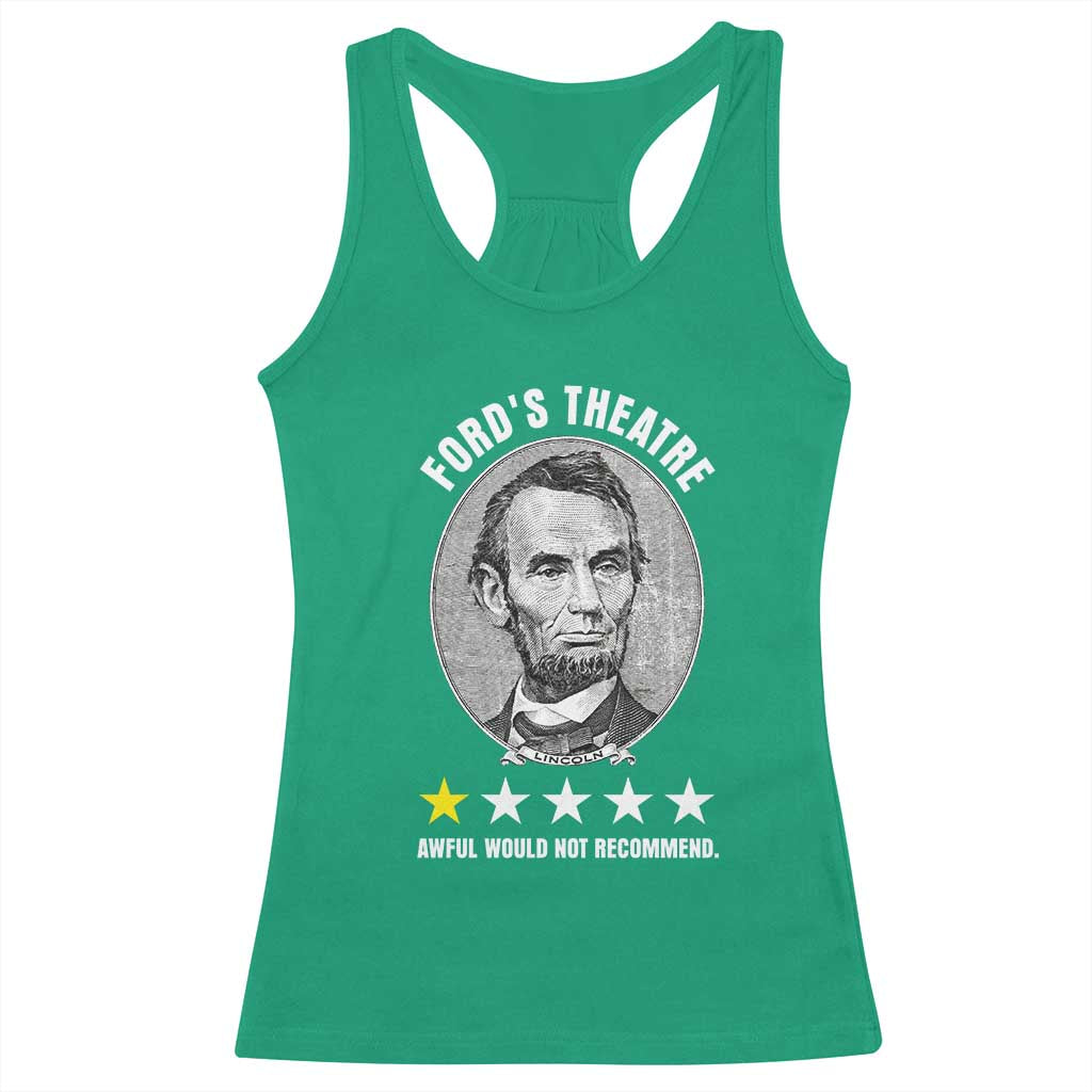 Abraham Lincoln History Teacher Racerback Tank Top Ford's Theatre Awful Would Not Recommend