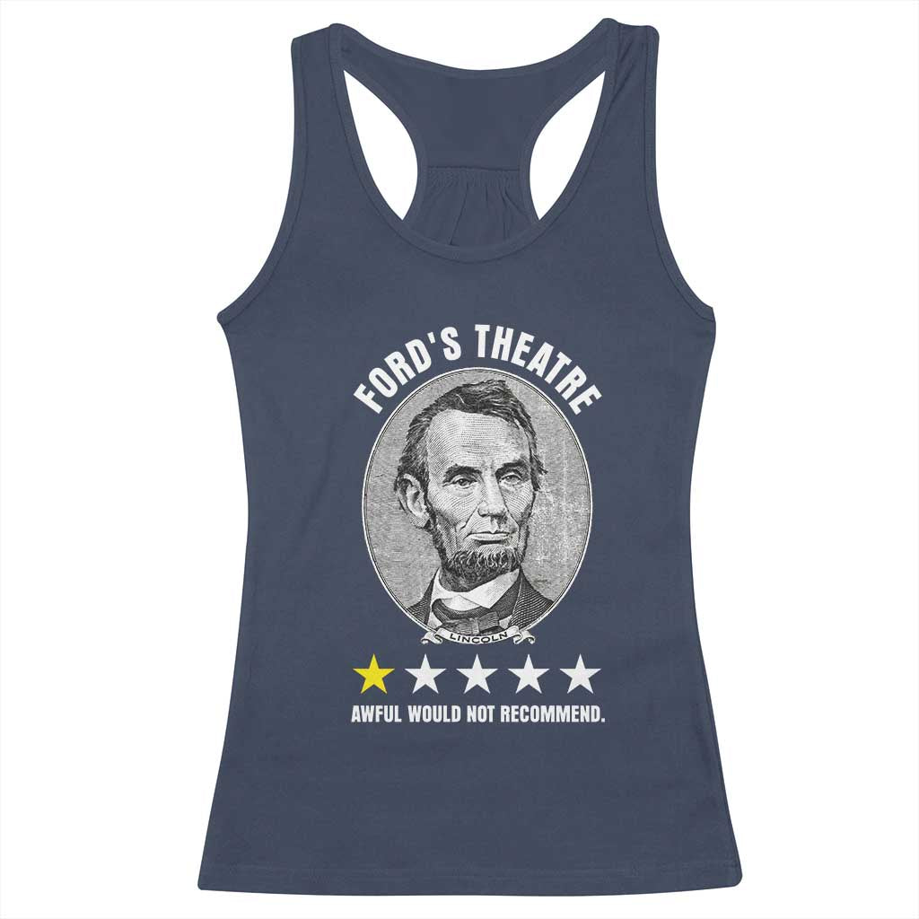 Abraham Lincoln History Teacher Racerback Tank Top Ford's Theatre Awful Would Not Recommend