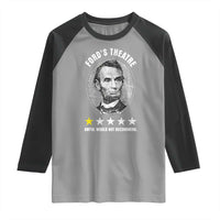 Abraham Lincoln History Teacher Raglan Shirt Ford's Theatre Awful Would Not Recommend