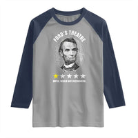 Abraham Lincoln History Teacher Raglan Shirt Ford's Theatre Awful Would Not Recommend