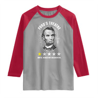 Abraham Lincoln History Teacher Raglan Shirt Ford's Theatre Awful Would Not Recommend