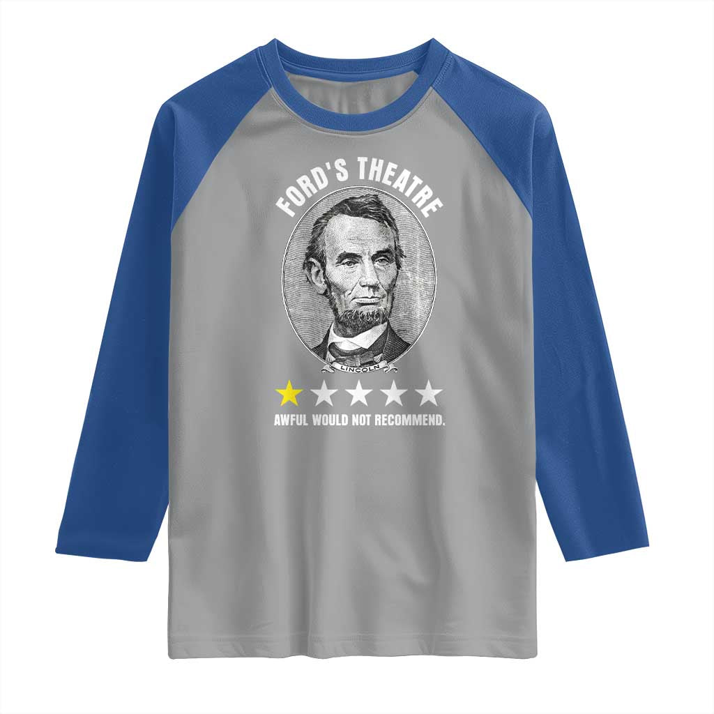 Abraham Lincoln History Teacher Raglan Shirt Ford's Theatre Awful Would Not Recommend
