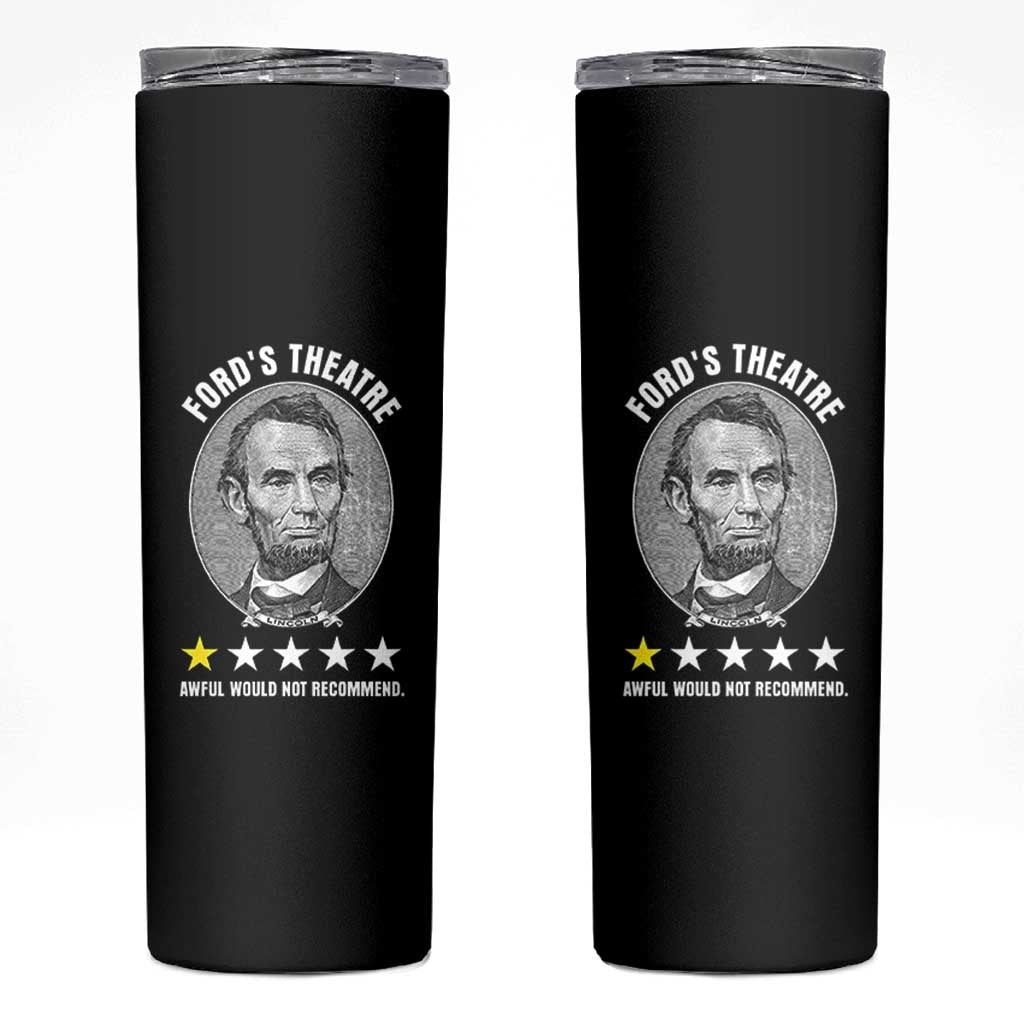 Abraham Lincoln History Teacher Skinny Tumbler Ford's Theatre Awful Would Not Recommend