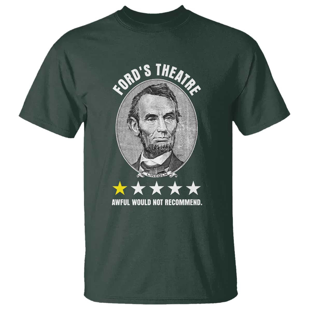 Abraham Lincoln History Teacher T Shirt Ford's Theatre Awful Would Not Recommend