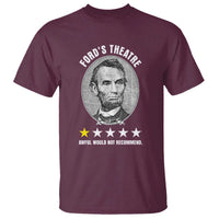 Abraham Lincoln History Teacher T Shirt Ford's Theatre Awful Would Not Recommend