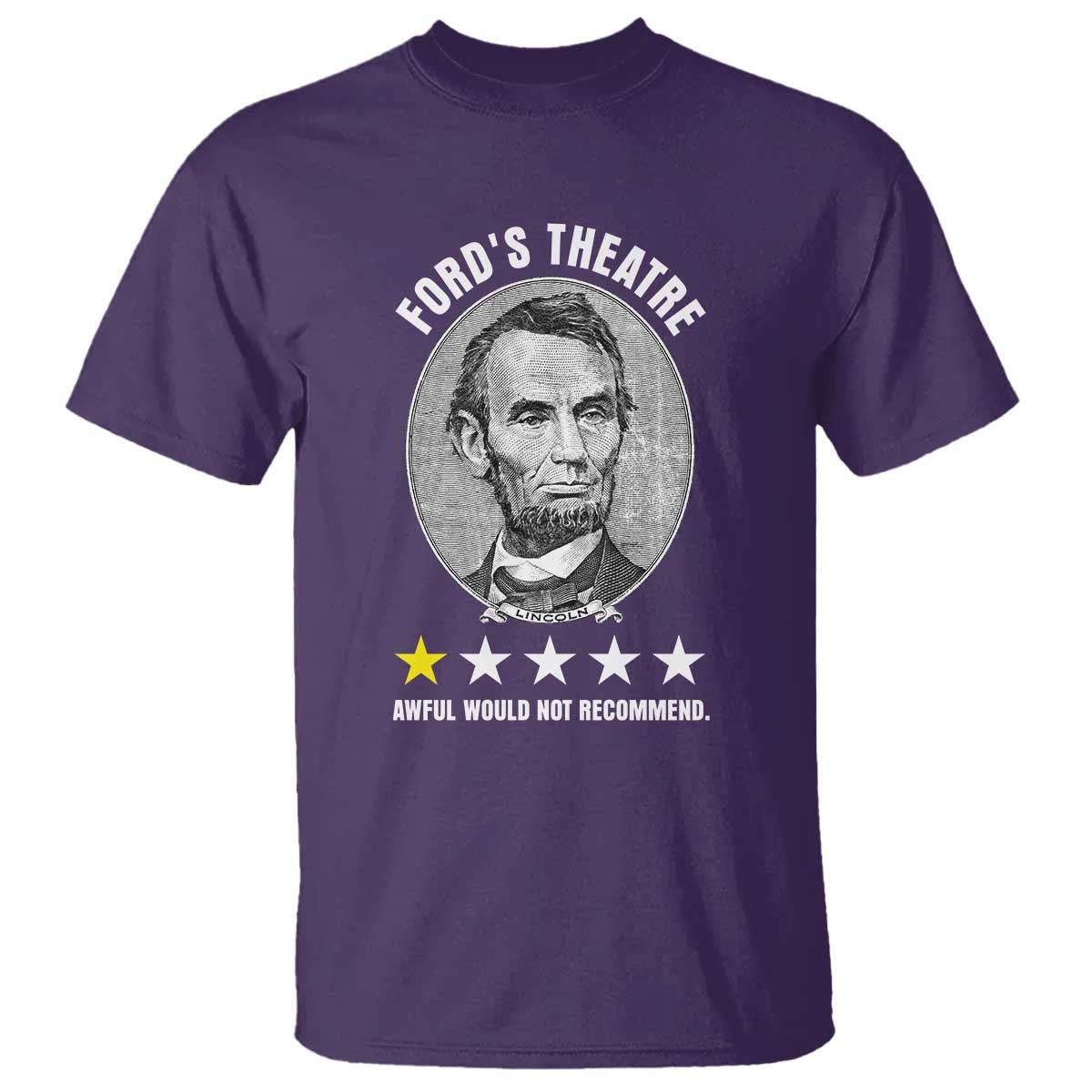 Abraham Lincoln History Teacher T Shirt Ford's Theatre Awful Would Not Recommend