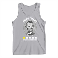 Abraham Lincoln History Teacher Tank Top Ford's Theatre Awful Would Not Recommend