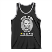Abraham Lincoln History Teacher Tank Top Ford's Theatre Awful Would Not Recommend