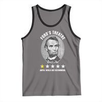 Abraham Lincoln History Teacher Tank Top Ford's Theatre Awful Would Not Recommend