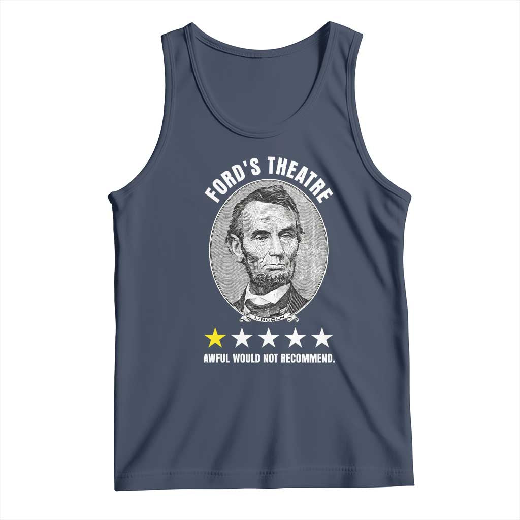 Abraham Lincoln History Teacher Tank Top Ford's Theatre Awful Would Not Recommend