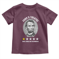 Abraham Lincoln History Teacher Toddler T Shirt Ford's Theatre Awful Would Not Recommend