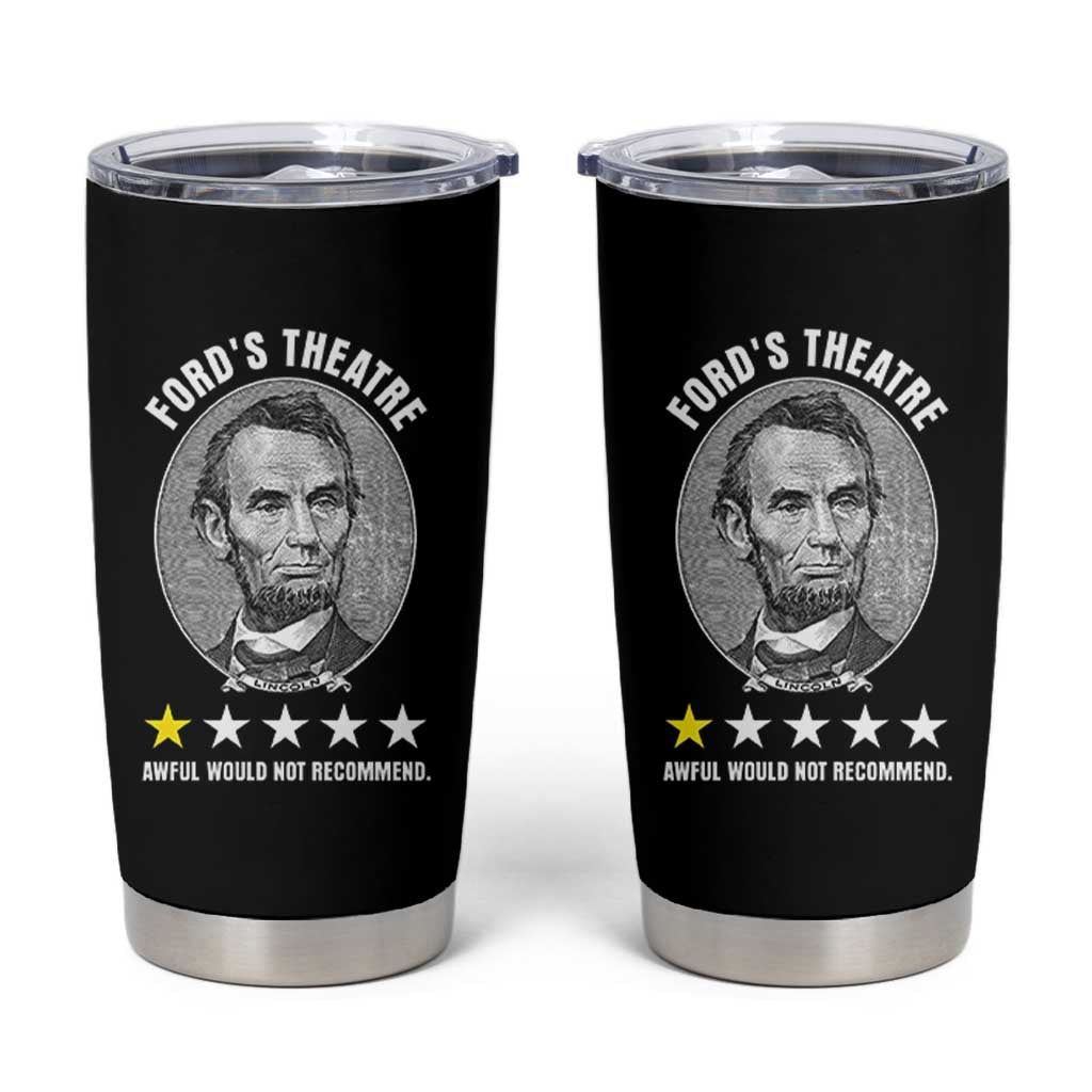 Abraham Lincoln History Teacher Tumbler Cup Ford's Theatre Awful Would Not Recommend