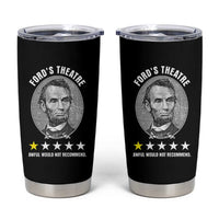 Abraham Lincoln History Teacher Tumbler Cup Ford's Theatre Awful Would Not Recommend