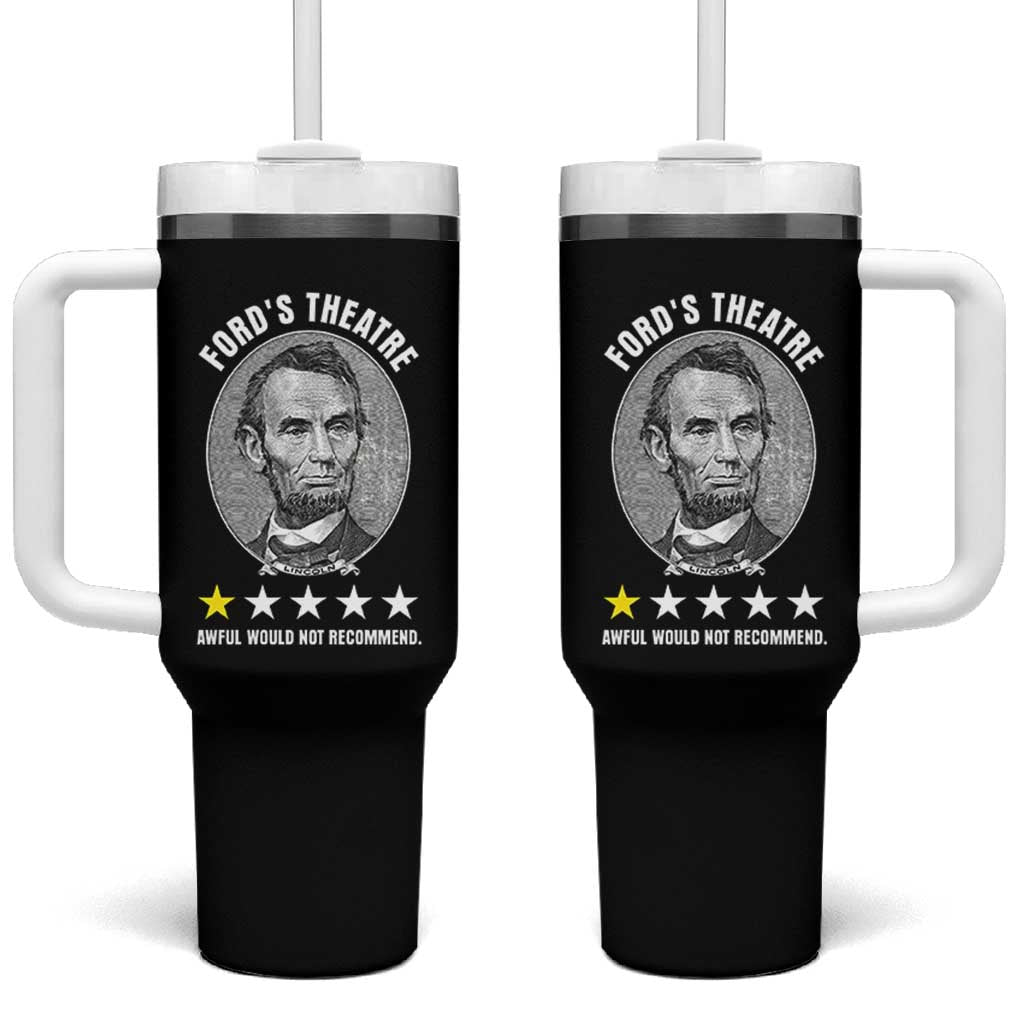 Abraham Lincoln History Teacher Tumbler With Handle Ford's Theatre Awful Would Not Recommend