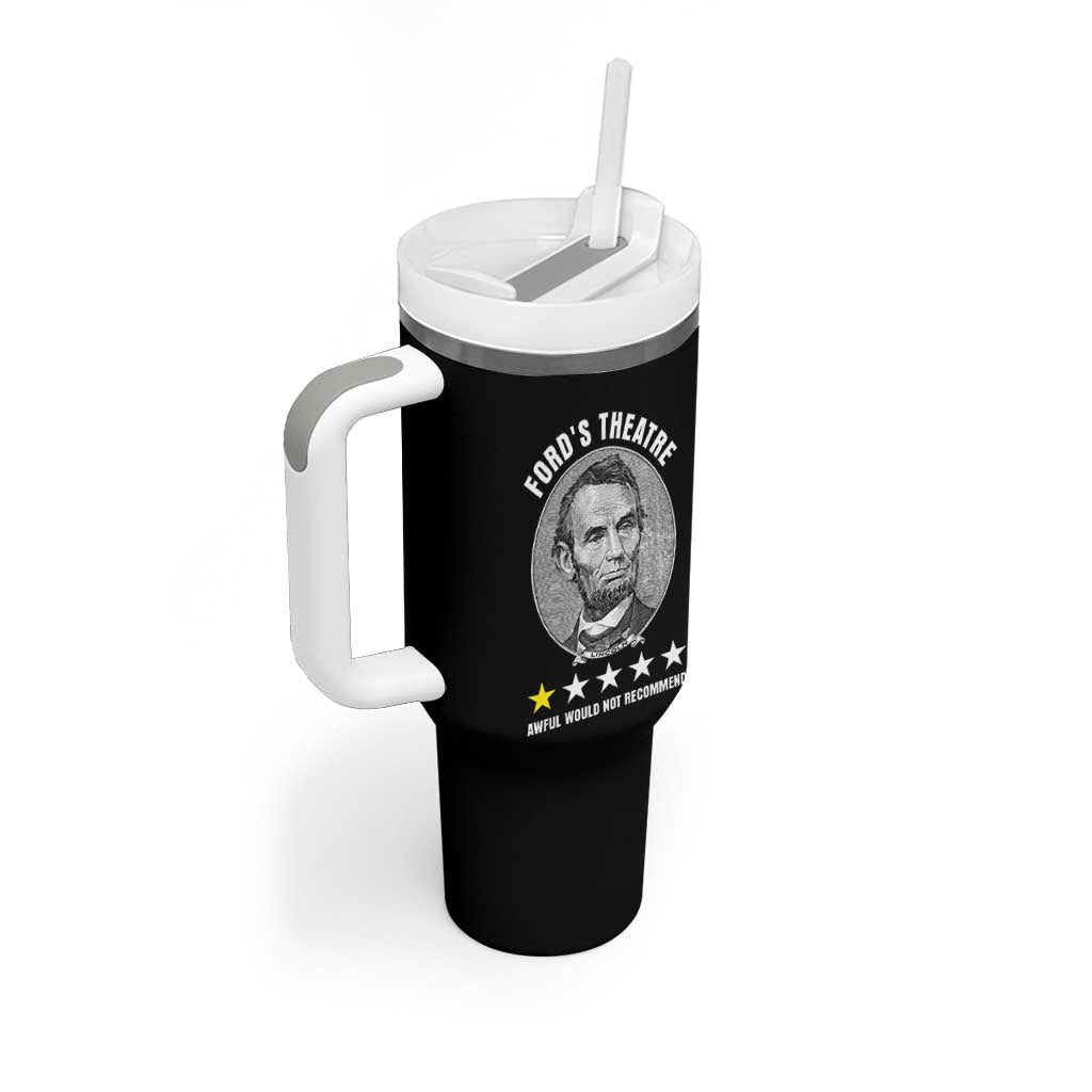 Abraham Lincoln History Teacher Tumbler With Handle Ford's Theatre Awful Would Not Recommend