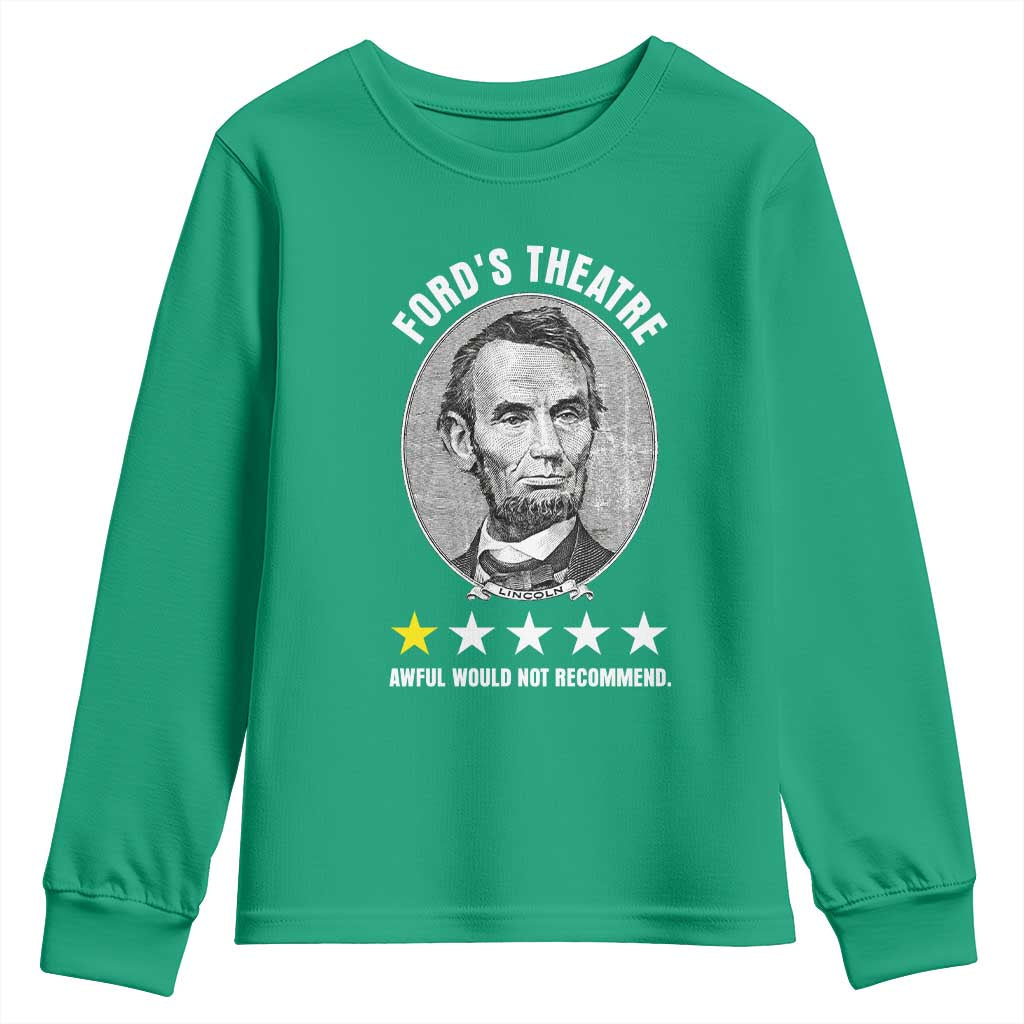 Abraham Lincoln History Teacher Youth Sweatshirt Ford's Theatre Awful Would Not Recommend