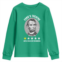 Abraham Lincoln History Teacher Youth Sweatshirt Ford's Theatre Awful Would Not Recommend