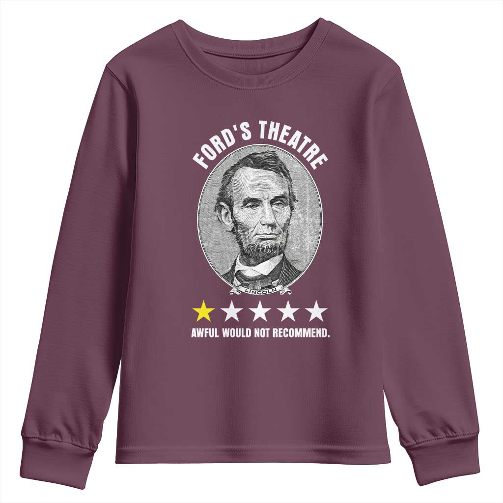 Abraham Lincoln History Teacher Youth Sweatshirt Ford's Theatre Awful Would Not Recommend
