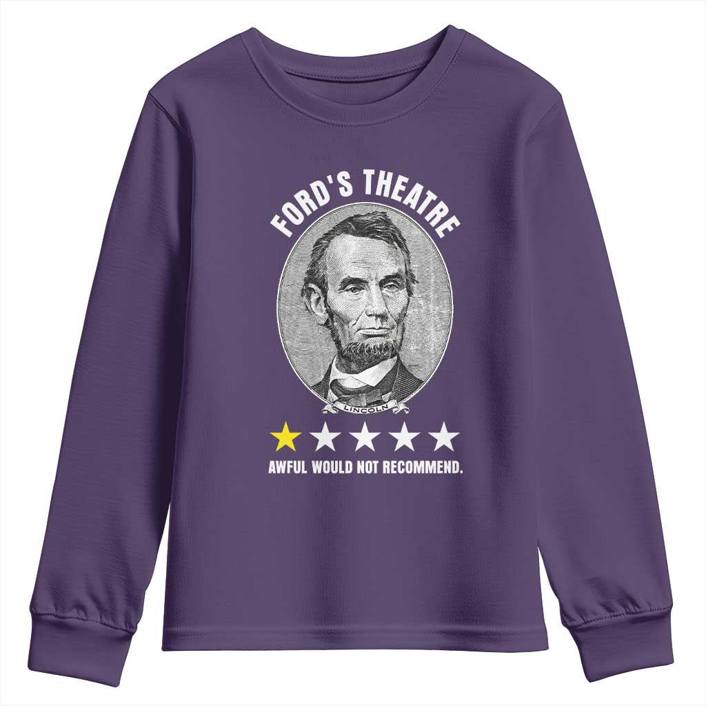 Abraham Lincoln History Teacher Youth Sweatshirt Ford's Theatre Awful Would Not Recommend