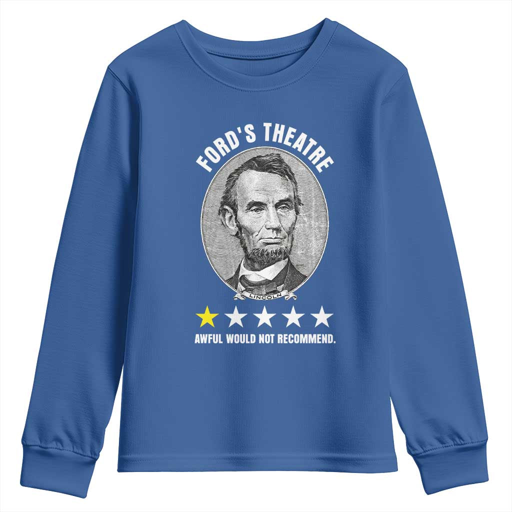 Abraham Lincoln History Teacher Youth Sweatshirt Ford's Theatre Awful Would Not Recommend