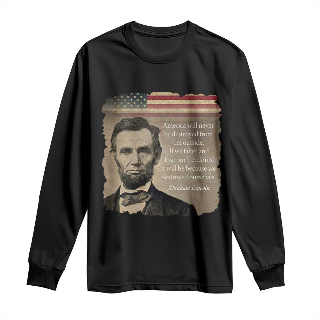 Abraham Lincoln Quote Long Sleeve Shirt American History Teacher School Presidents Day