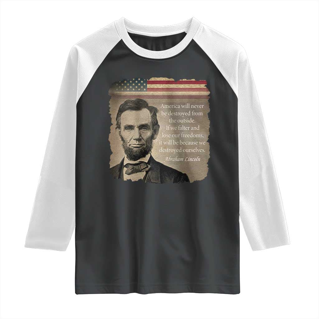 Abraham Lincoln Quote Raglan Shirt American History Teacher School Presidents Day