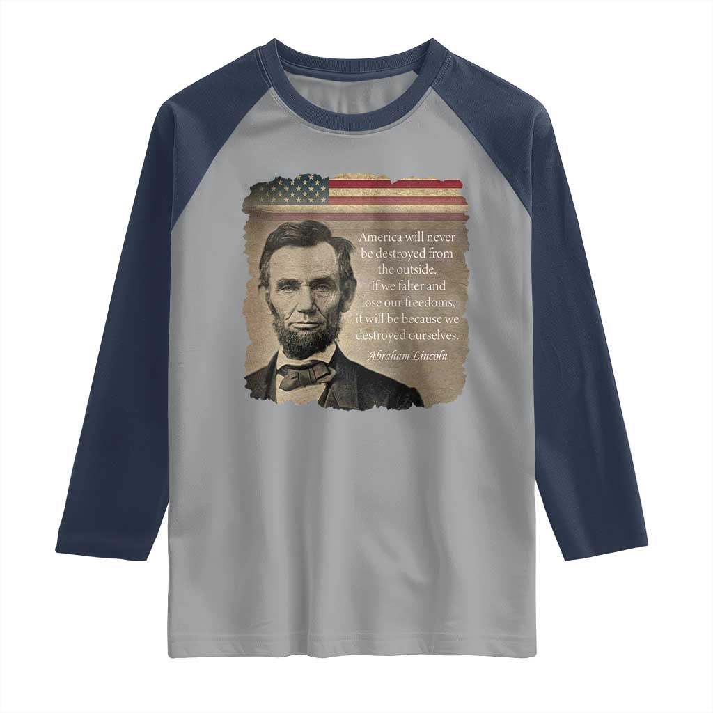 Abraham Lincoln Quote Raglan Shirt American History Teacher School Presidents Day