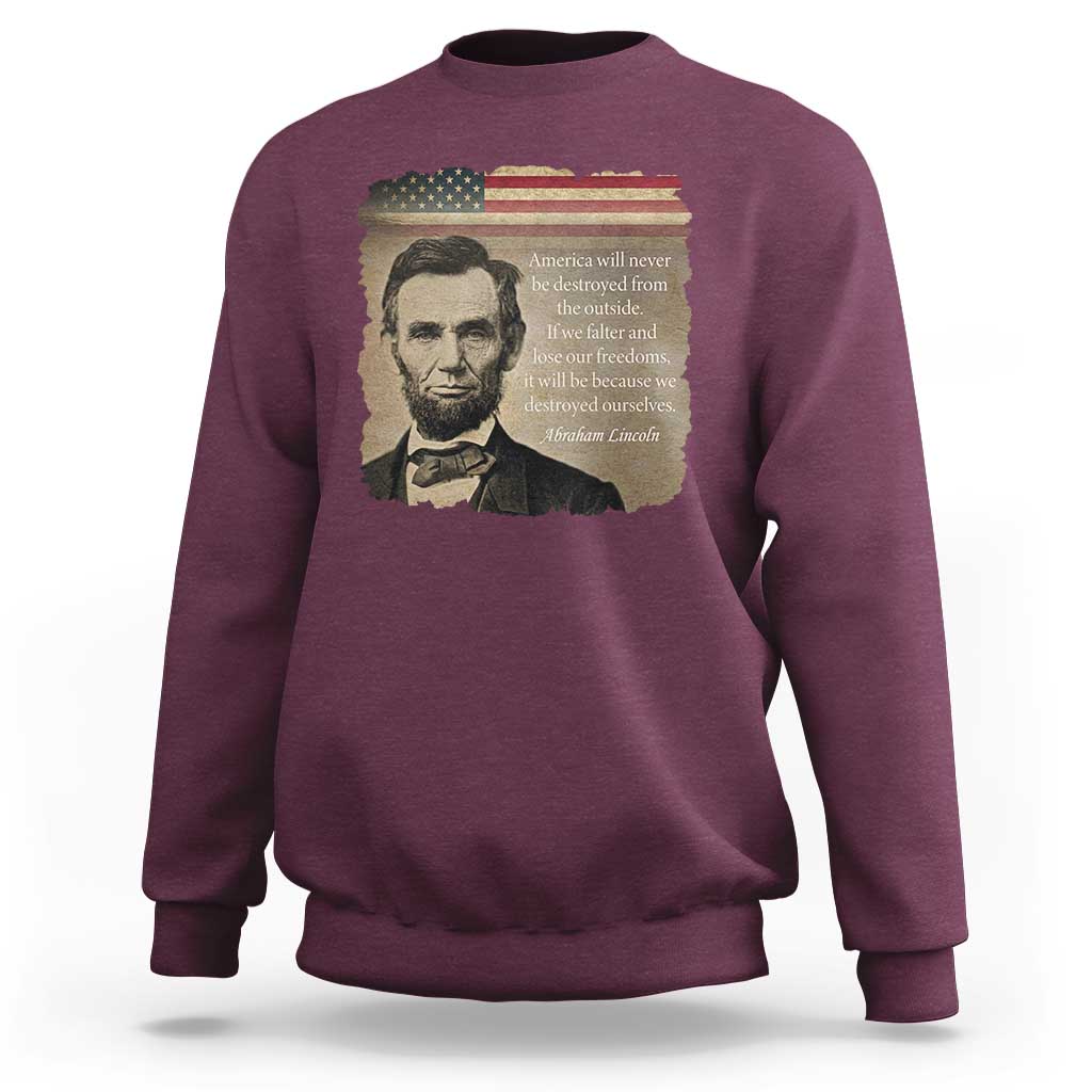 Abraham Lincoln Quote Sweatshirt American History Teacher School Presidents Day