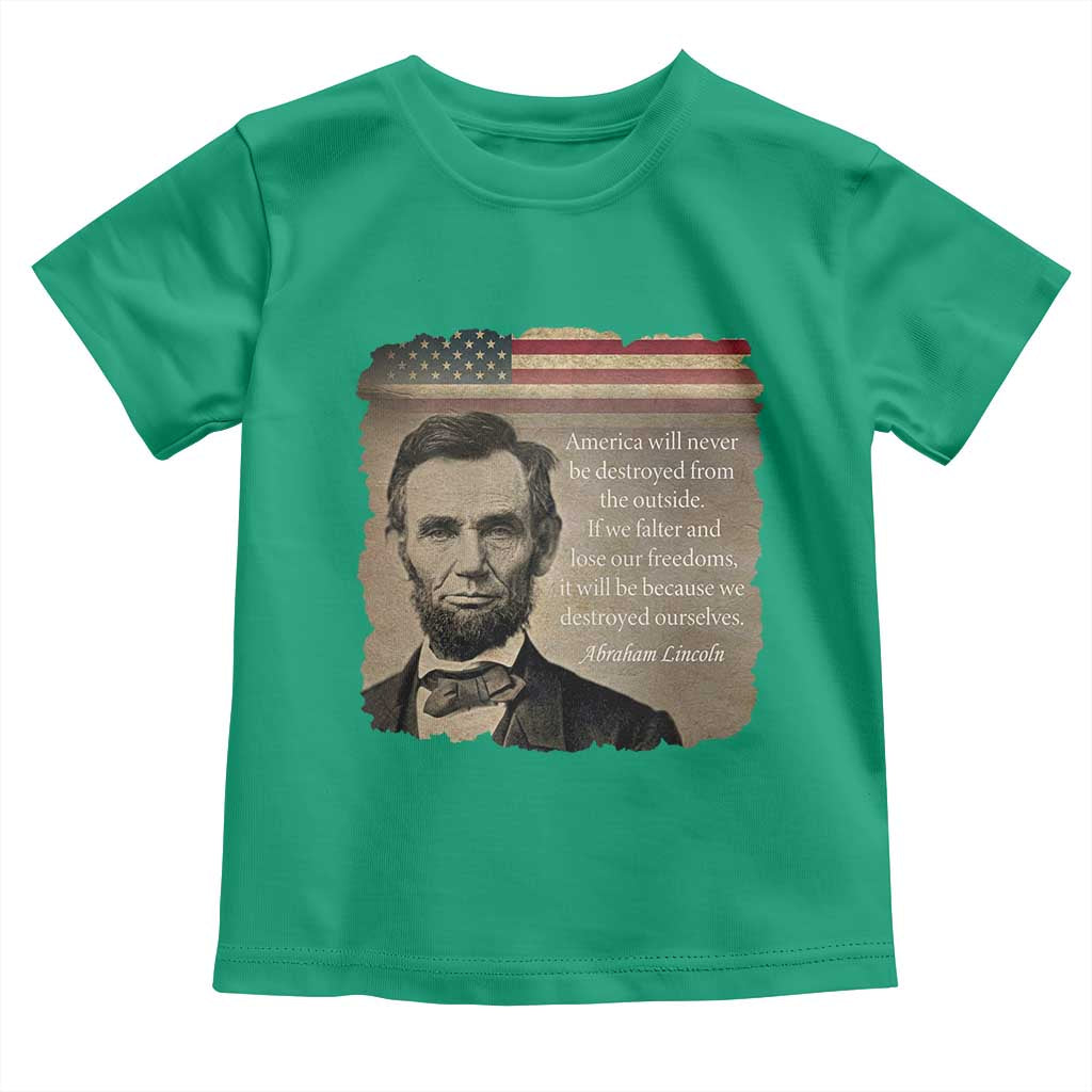 Abraham Lincoln Quote Toddler T Shirt American History Teacher School Presidents Day