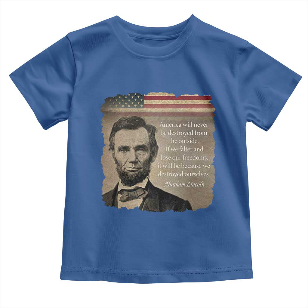 Abraham Lincoln Quote Toddler T Shirt American History Teacher School Presidents Day