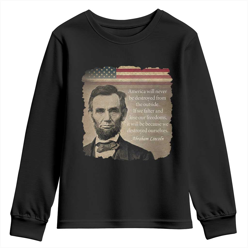 Abraham Lincoln Quote Youth Sweatshirt American History Teacher School Presidents Day