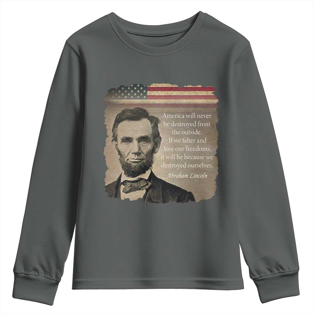 Abraham Lincoln Quote Youth Sweatshirt American History Teacher School Presidents Day
