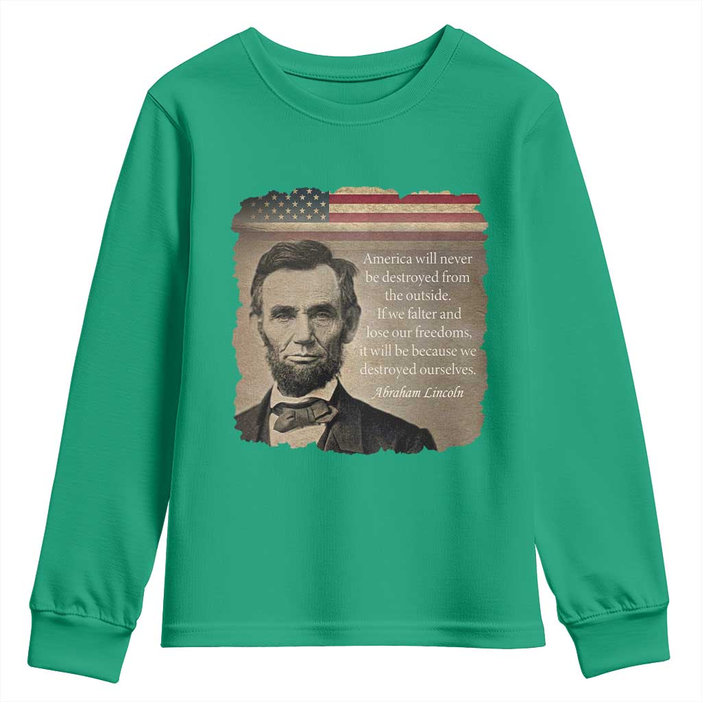 Abraham Lincoln Quote Youth Sweatshirt American History Teacher School Presidents Day