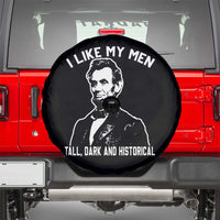 Abraham Lincoln American History Spare Tire Cover I Like My Men Tall Dark and Historical