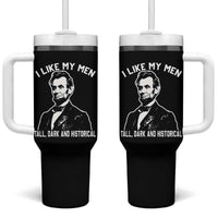 Abraham Lincoln American History Tumbler With Handle I Like My Men Tall Dark and Historical