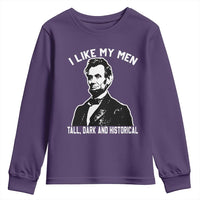 Abraham Lincoln American History Youth Sweatshirt I Like My Men Tall Dark and Historical