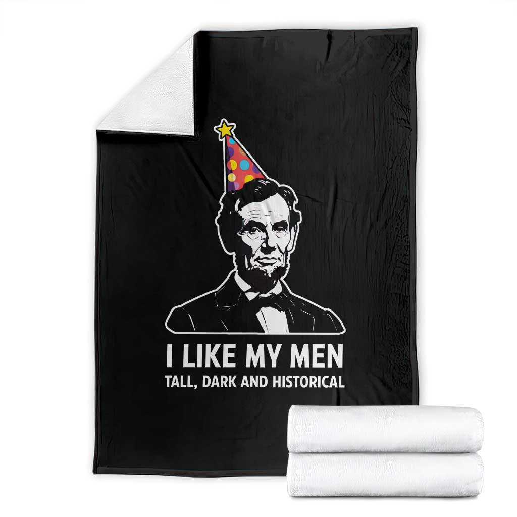 Abraham Lincoln American History Presidents Day Throw Blanket I Like My Men Tall Dark and Historical