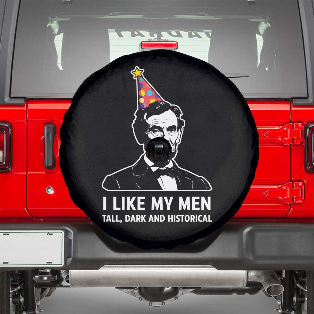 Abraham Lincoln American History Presidents Day Spare Tire Cover I Like My Men Tall Dark and Historical