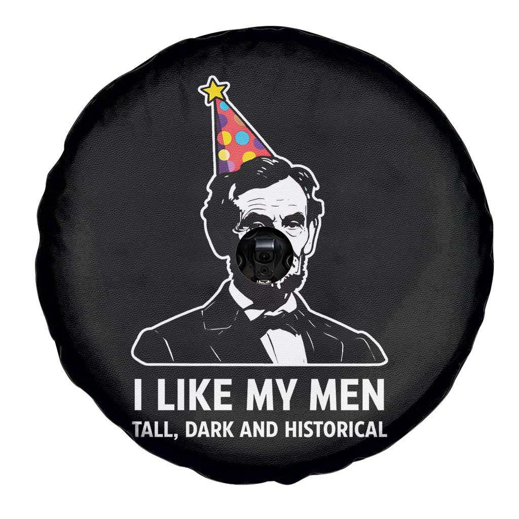 Abraham Lincoln American History Presidents Day Spare Tire Cover I Like My Men Tall Dark and Historical