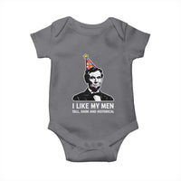 Abraham Lincoln American History Presidents Day Baby Onesie I Like My Men Tall Dark and Historical