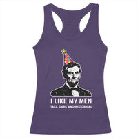 Abraham Lincoln American History Presidents Day Racerback Tank Top I Like My Men Tall Dark and Historical