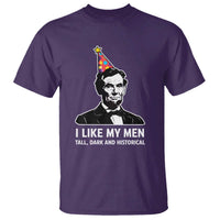 Abraham Lincoln American History Presidents Day T Shirt I Like My Men Tall Dark and Historical