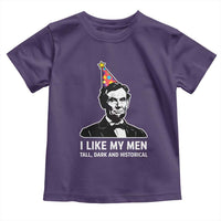 Abraham Lincoln American History Presidents Day Toddler T Shirt I Like My Men Tall Dark and Historical