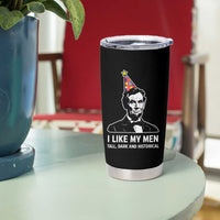 Abraham Lincoln American History Presidents Day Tumbler Cup I Like My Men Tall Dark and Historical