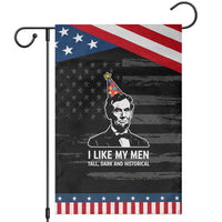Abraham Lincoln American History Presidents Day Garden Flag I Like My Men Tall Dark and Historical