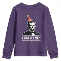 Abraham Lincoln American History Presidents Day Youth Sweatshirt I Like My Men Tall Dark and Historical