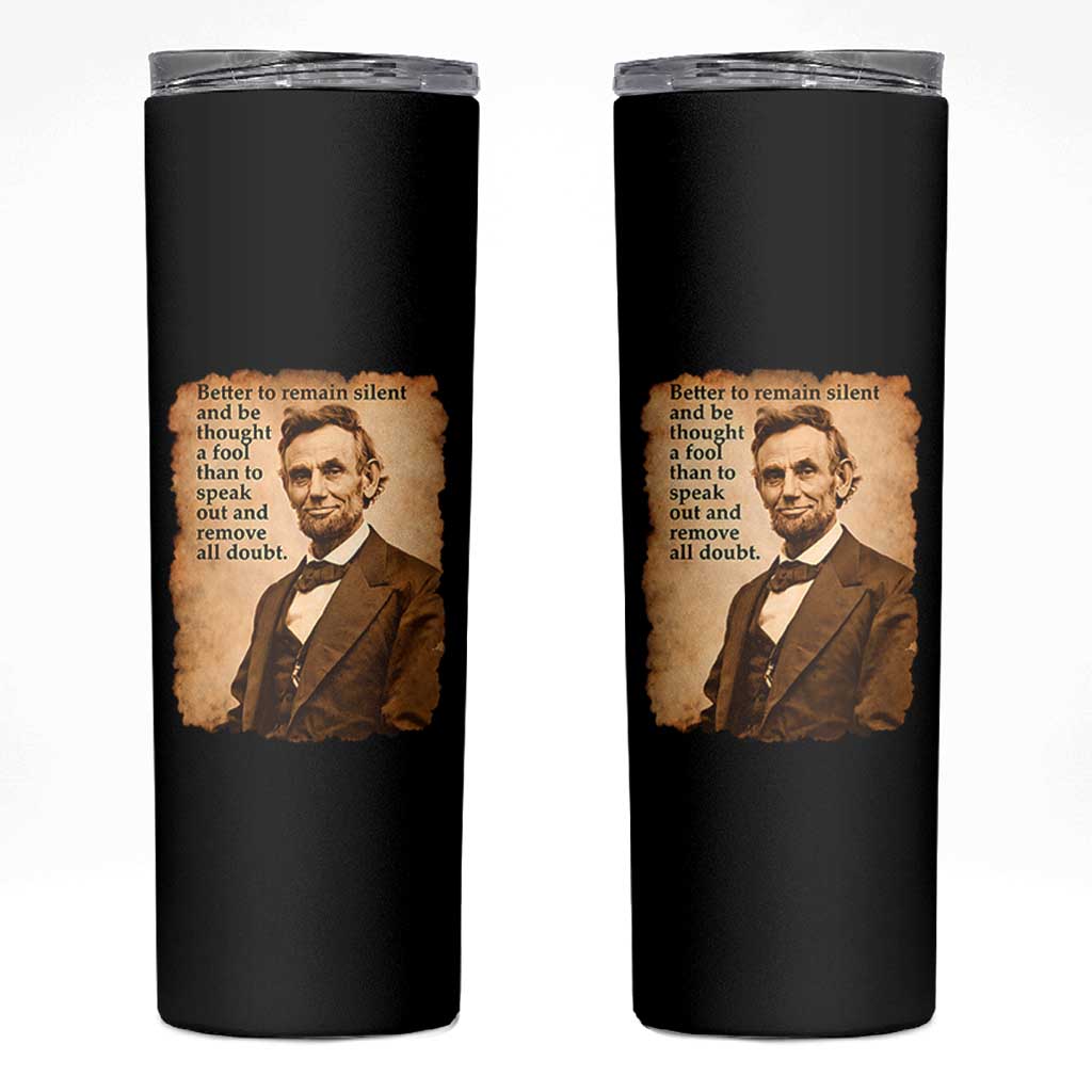 Abraham Lincoln American History Teacher School Skinny Tumbler