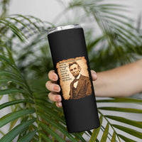 Abraham Lincoln American History Teacher School Skinny Tumbler