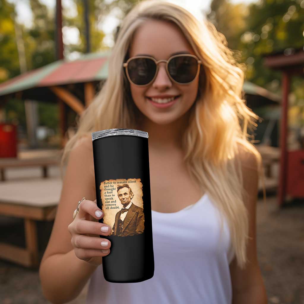 Abraham Lincoln American History Teacher School Skinny Tumbler
